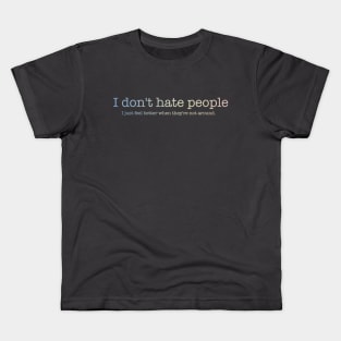 I don't hate people 2.1 Kids T-Shirt